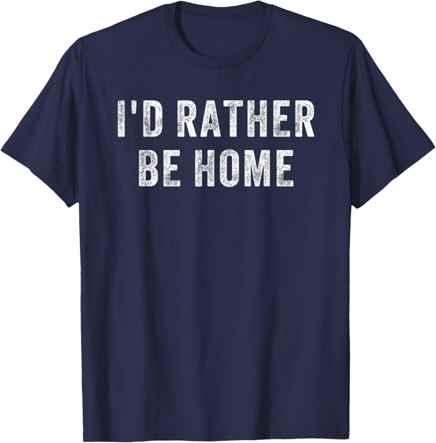 I'd Rather Be Home T-Shirt - T-Shirt | Navy