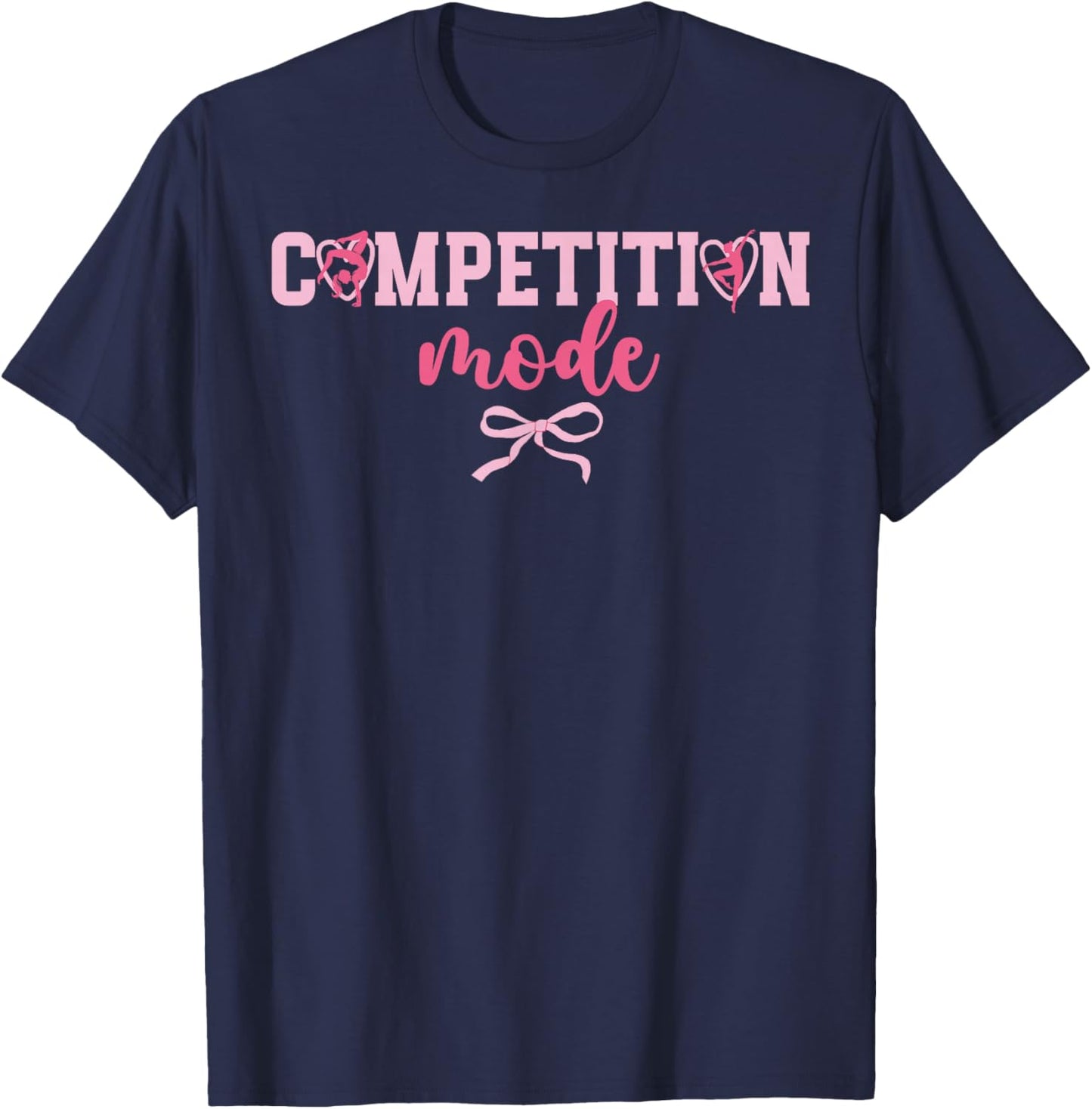 Competition Mode Dance Comp Day Dancing Competition Day T-Shirt - T-Shirt | Navy