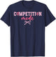 Competition Mode Dance Comp Day Dancing Competition Day T-Shirt - T-Shirt | Navy