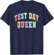 Kawaii TEST DAY QUEEN Testing Mode On Teacher Math ELA Crew T-Shirt - T-Shirt | Navy
