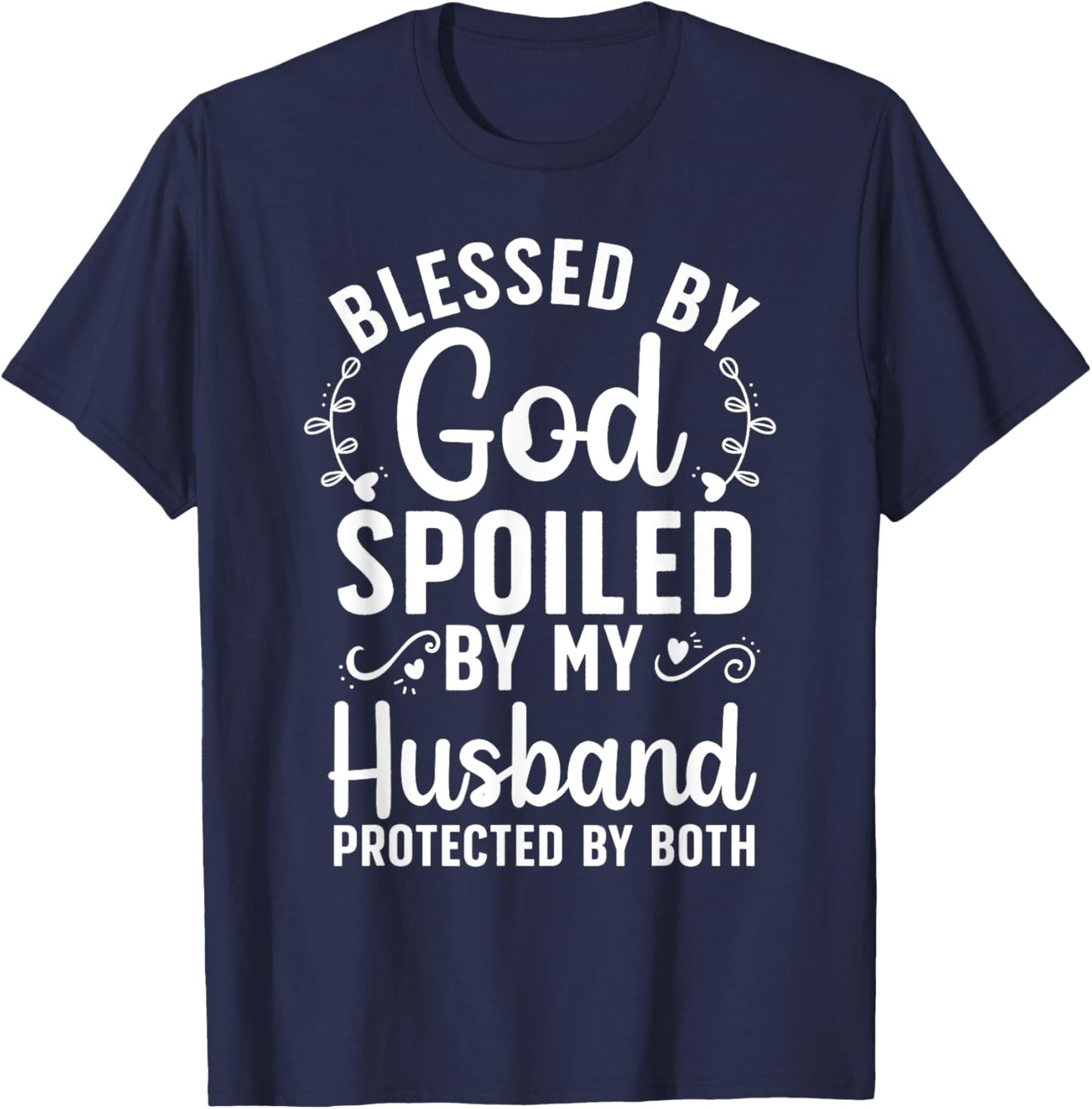 Funny Spoiled Wife Art Girls Husband Spoiled Wife T-Shirt - T-Shirt | Navy