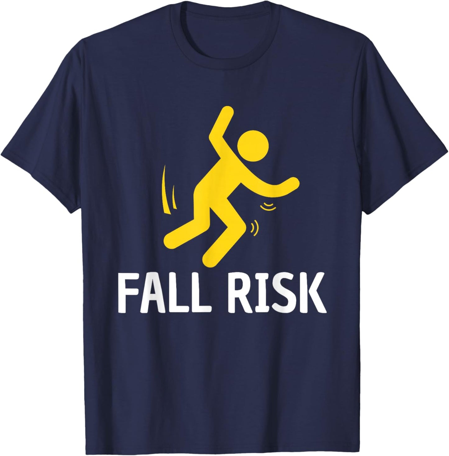 Fall Risk Balance Issues Funny Fall Risk T-Shirt - T-Shirt | Navy