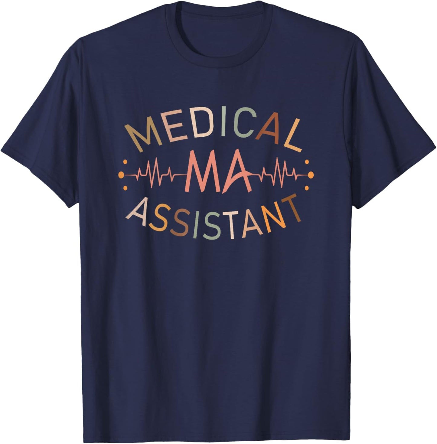 Medical Assistant MA CMA Nursing Doctor Assistant Back Of T-Shirt - T-Shirt | Navy