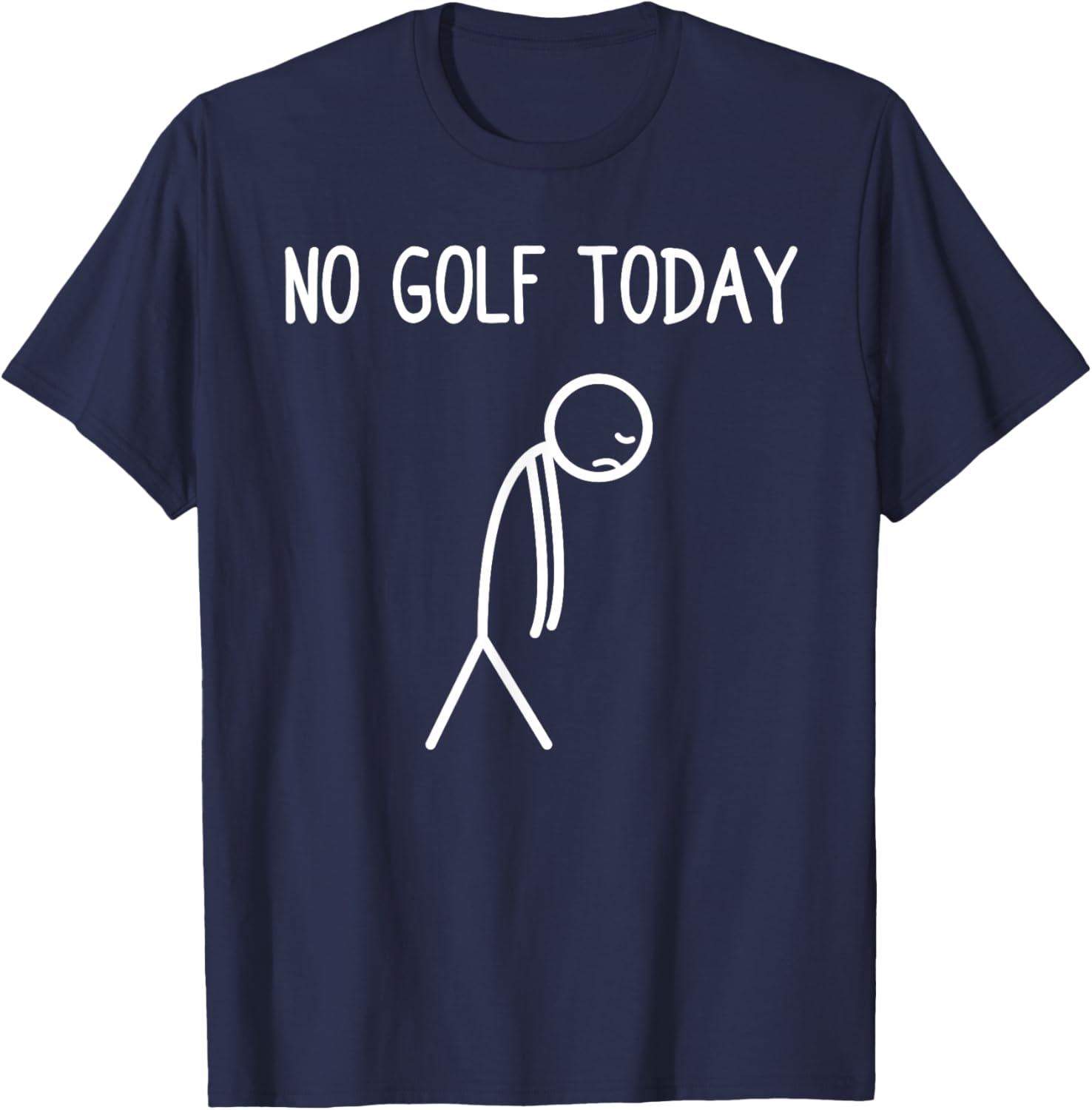 No Golf Today Funny Golfer T-Shirt - T-Shirt | Navy