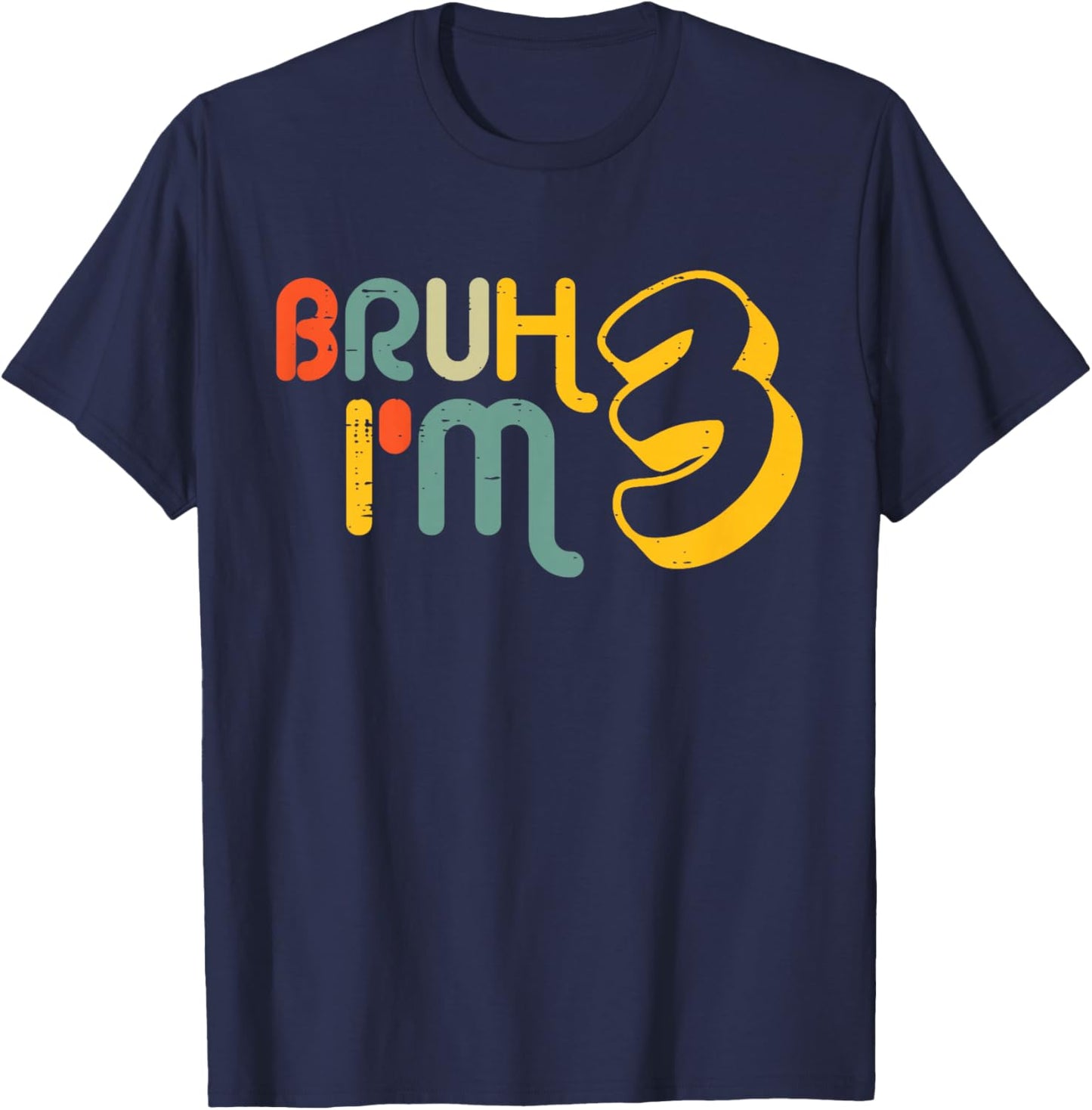 Kids 3rd Birthday Bruh Im 3 Year Old Bday Meme Boys Girls Kids T-Shirt - T-Shirt | Navy