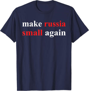 Funny Make Russia Small Again T-Shirt - T-Shirt | Navy