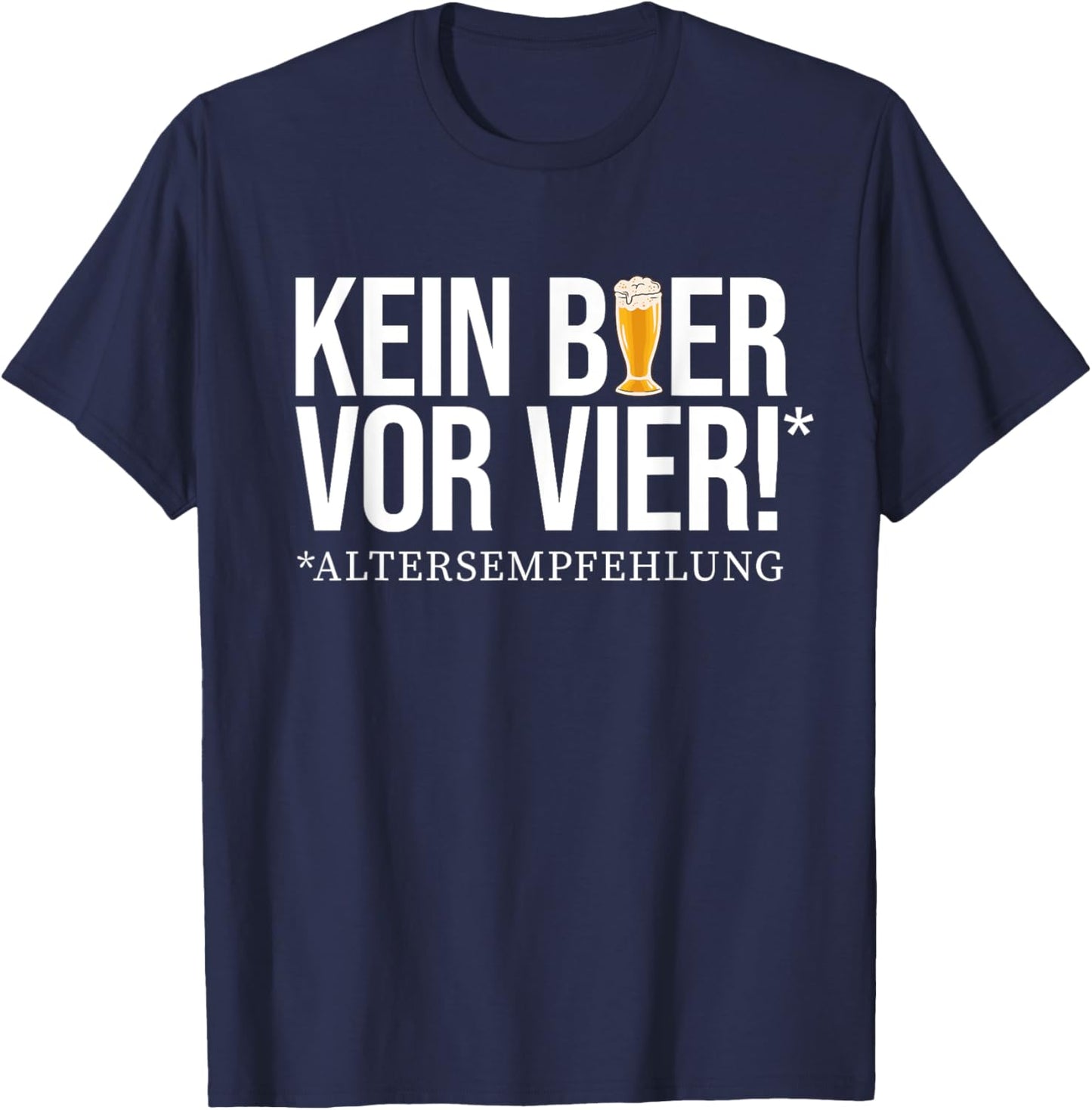 No beer before four! - Age recommendation. Delicious beer beer T-Shirt - T-Shirt | Navy