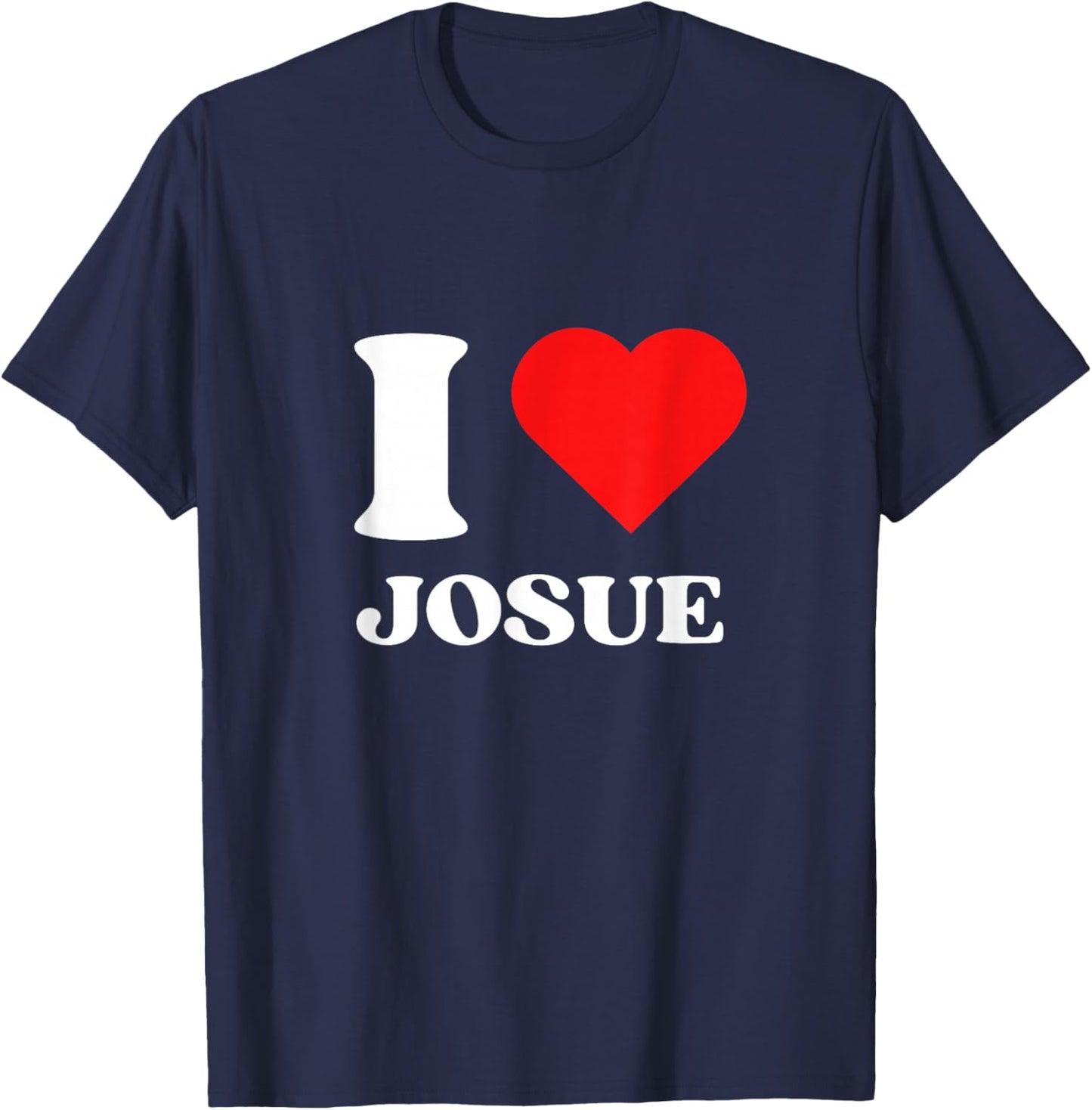 I Love Josue I Heart Josue Name Y2k Valentines Day T-Shirt - T-Shirt | Navy