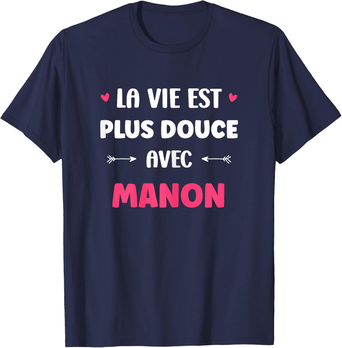 Humour Name Manon Life Is Sweeter with Manon T-Shirt - T-Shirt | Navy