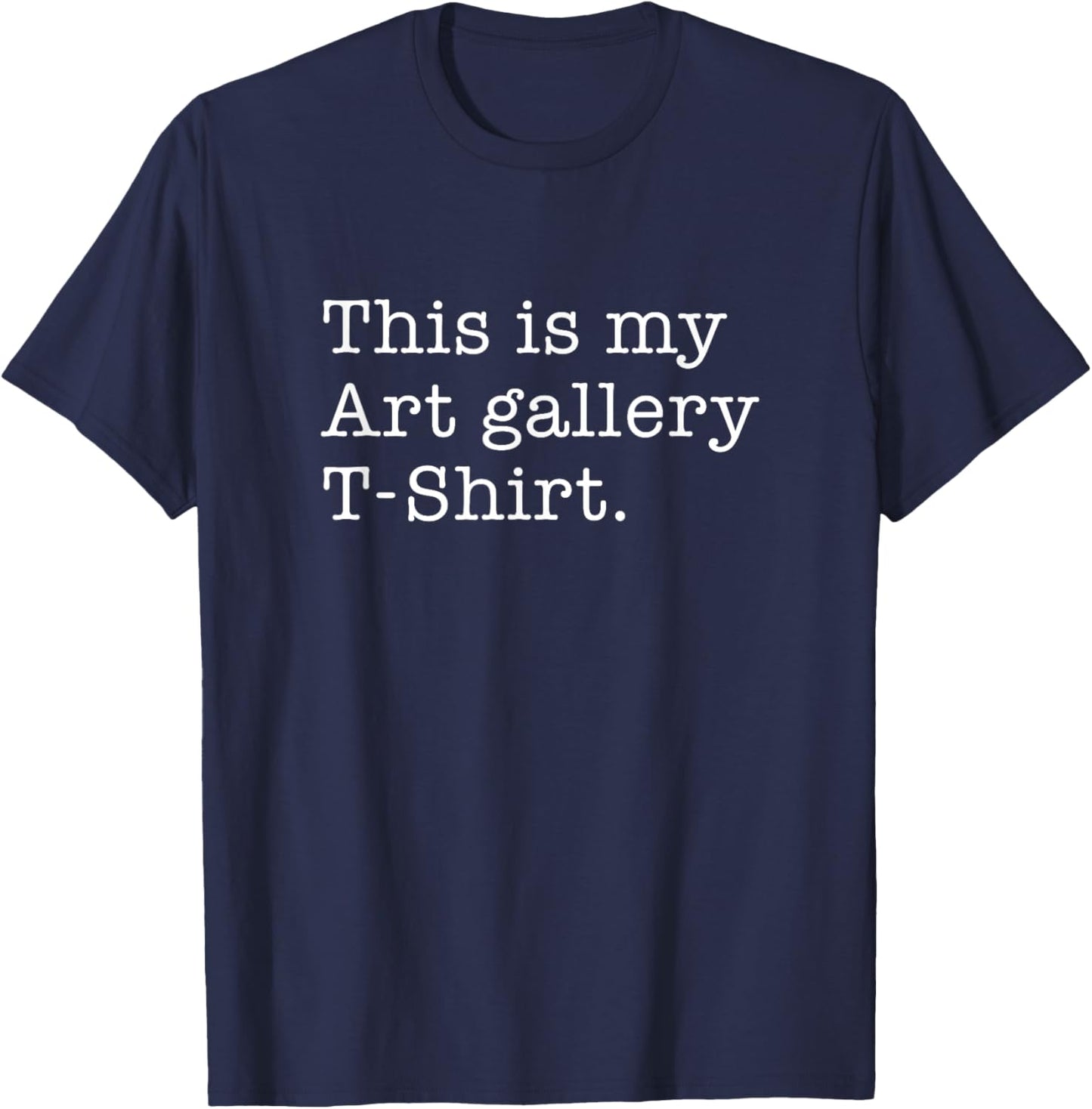 This is My Art Gallery T-Shirt - T-Shirt | Navy