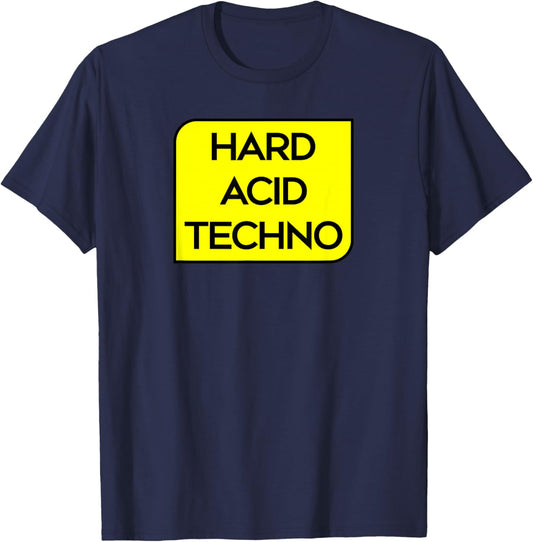 Hard Acid Techno - Hardcore Rave Tekno T-Shirt - T-Shirt | Navy