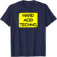 Hard Acid Techno - Hardcore Rave Tekno T-Shirt - T-Shirt | Navy