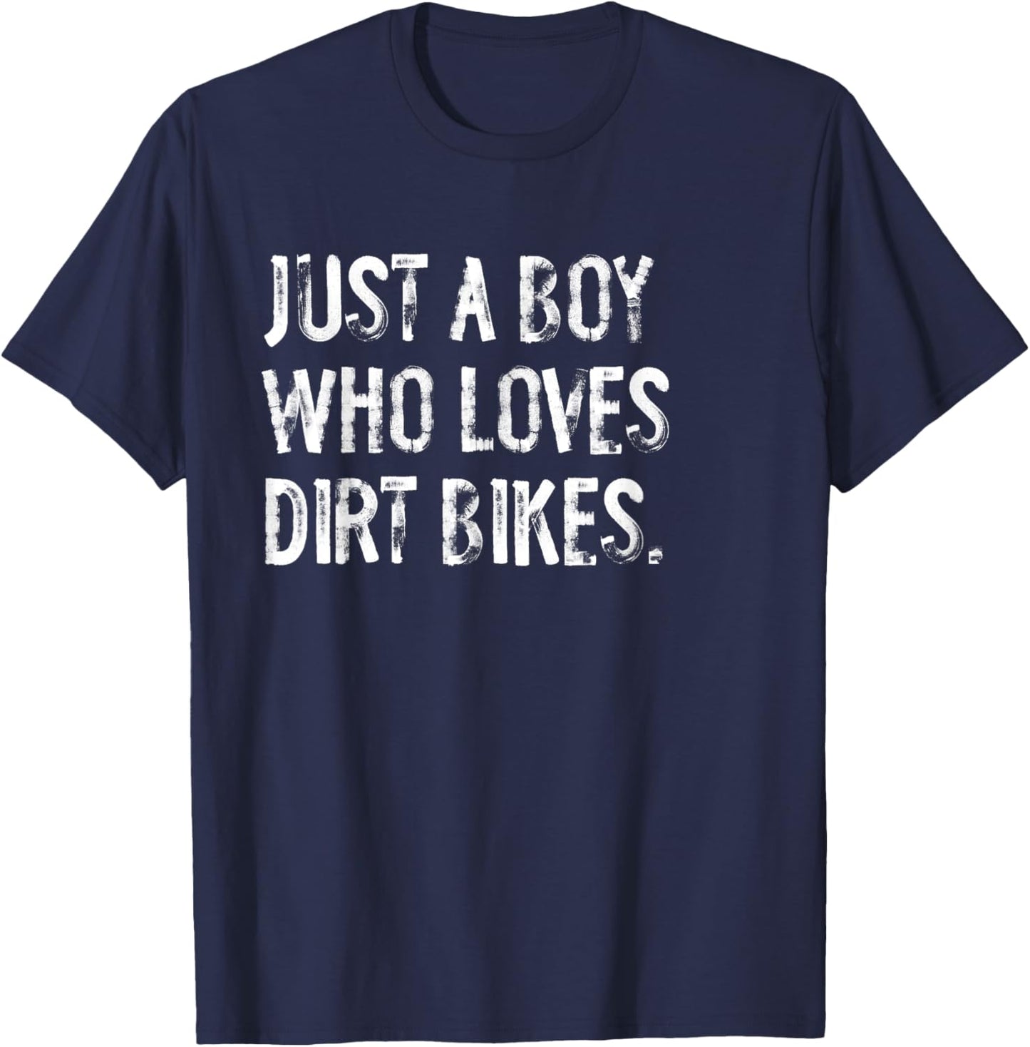 Just A Boy Who Loves Dirt Bikes T-Shirt - T-Shirt | Navy