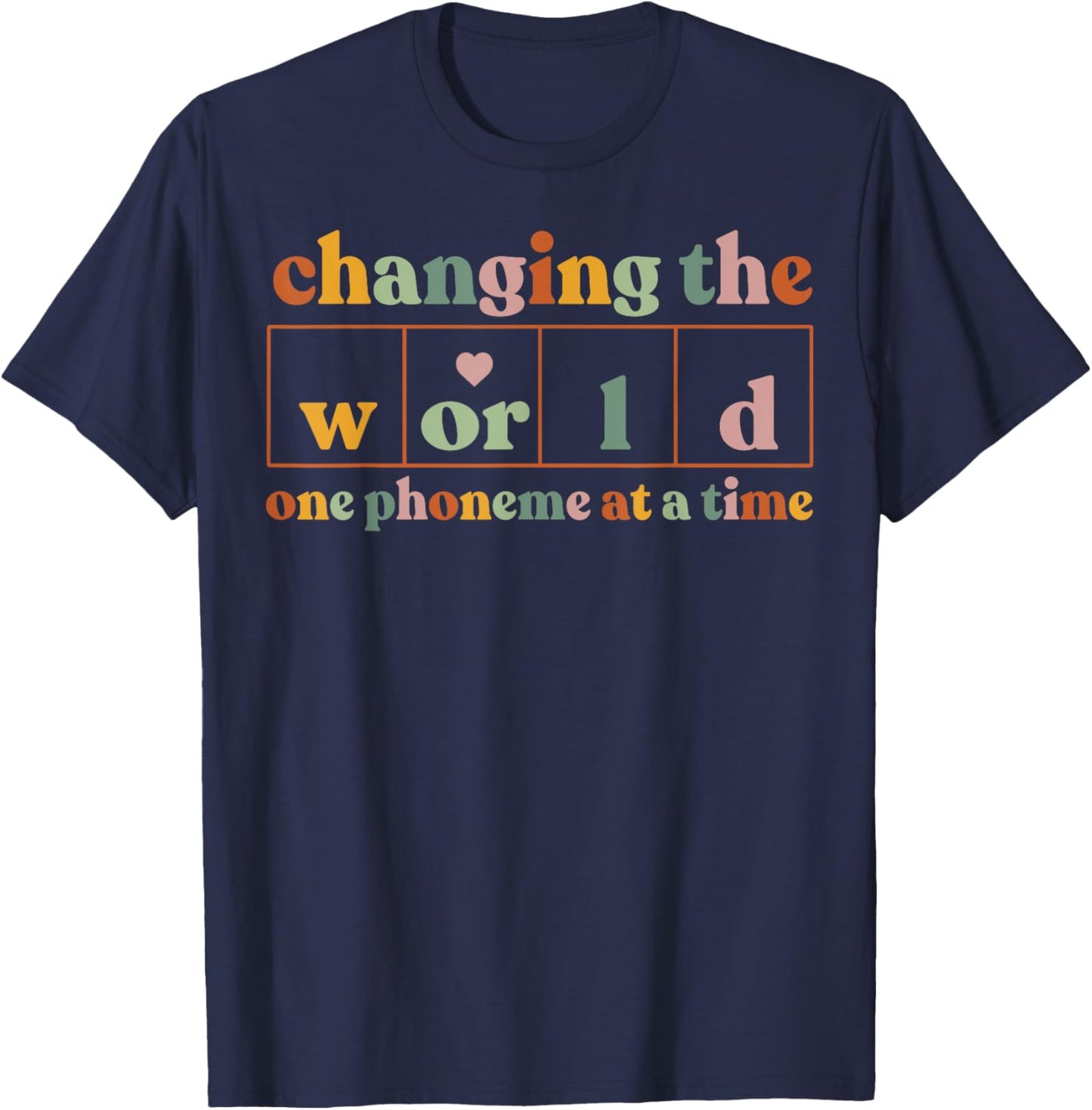 Changing The World One Phoneme At A Time Teacher T-Shirt - T-Shirt | Navy