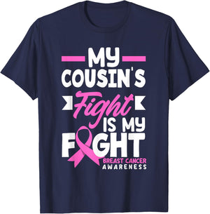My Cousin's Fight My Fight Breast Cancer Awareness T-Shirt - T-Shirt | Navy