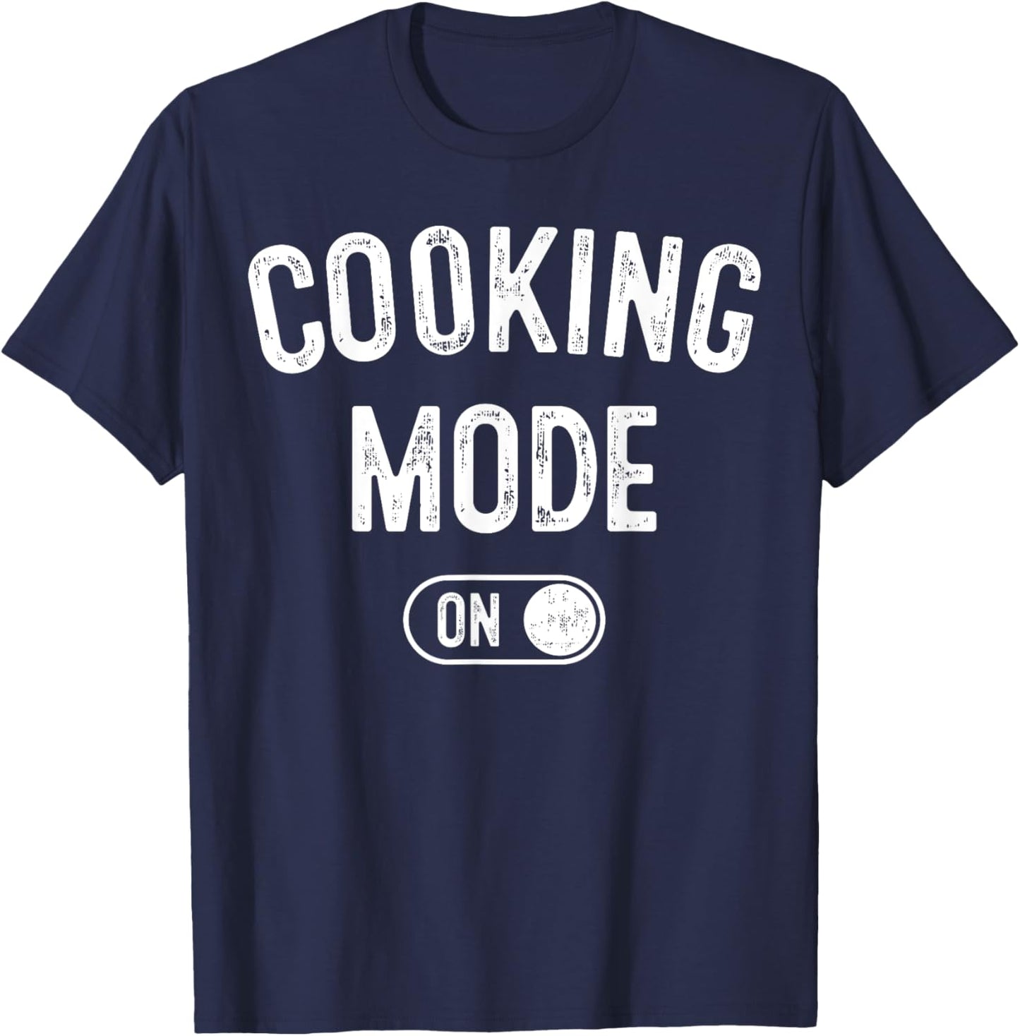 Cooking Mode On Funny Chef Gift Mom Grandma Home Cooking T-Shirt - T-Shirt | Navy