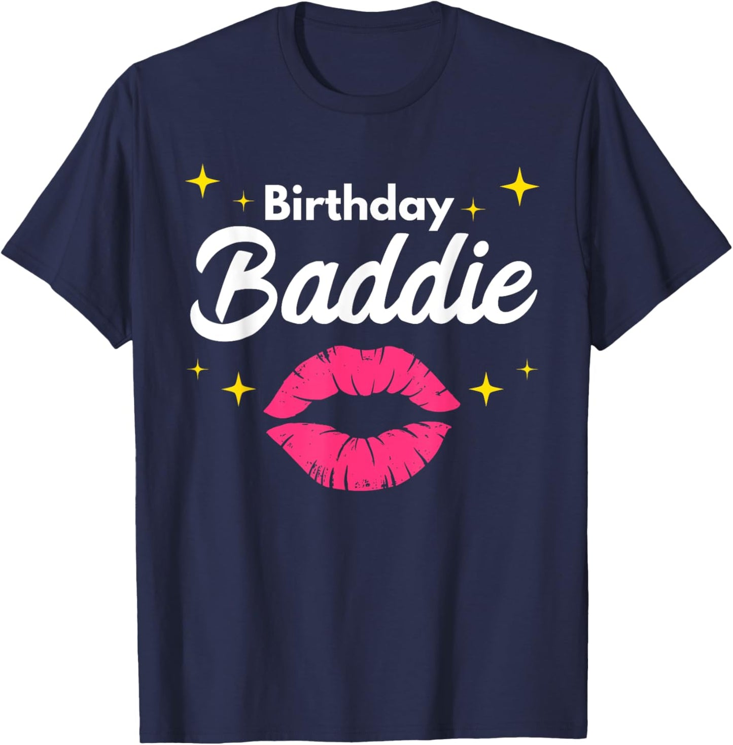 Birthday Baddie Birthday Squad Funny Baddie T-Shirt - T-Shirt | Navy