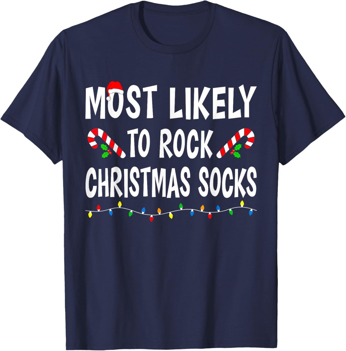 Most Likely To Rock Christmas Socks Match Family Funny Xmas T-Shirt - T-Shirt | Navy