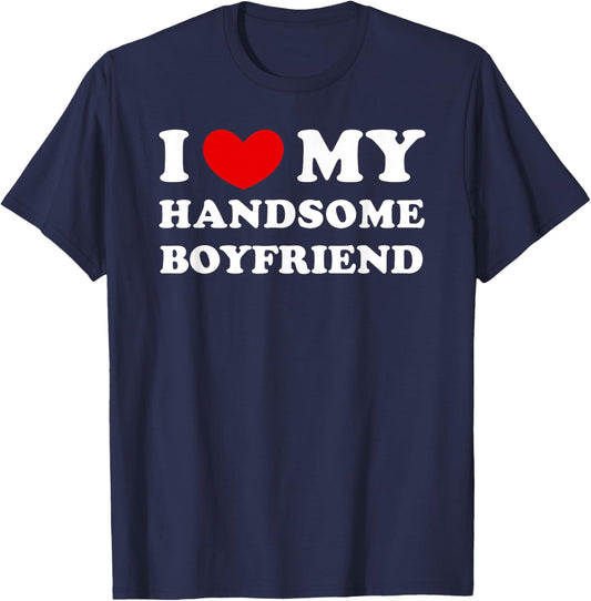 I Love/Heart My Handsome Boyfriend T-Shirt - T-Shirt | Navy