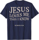 Christian Jesus Love Me This I Know Girl Boy Toddler Men God T-Shirt - T-Shirt | Navy