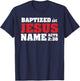 Baptized In Jesus Name Acts 2:38 Christian Bible Verse T-Shirt - T-Shirt | Navy