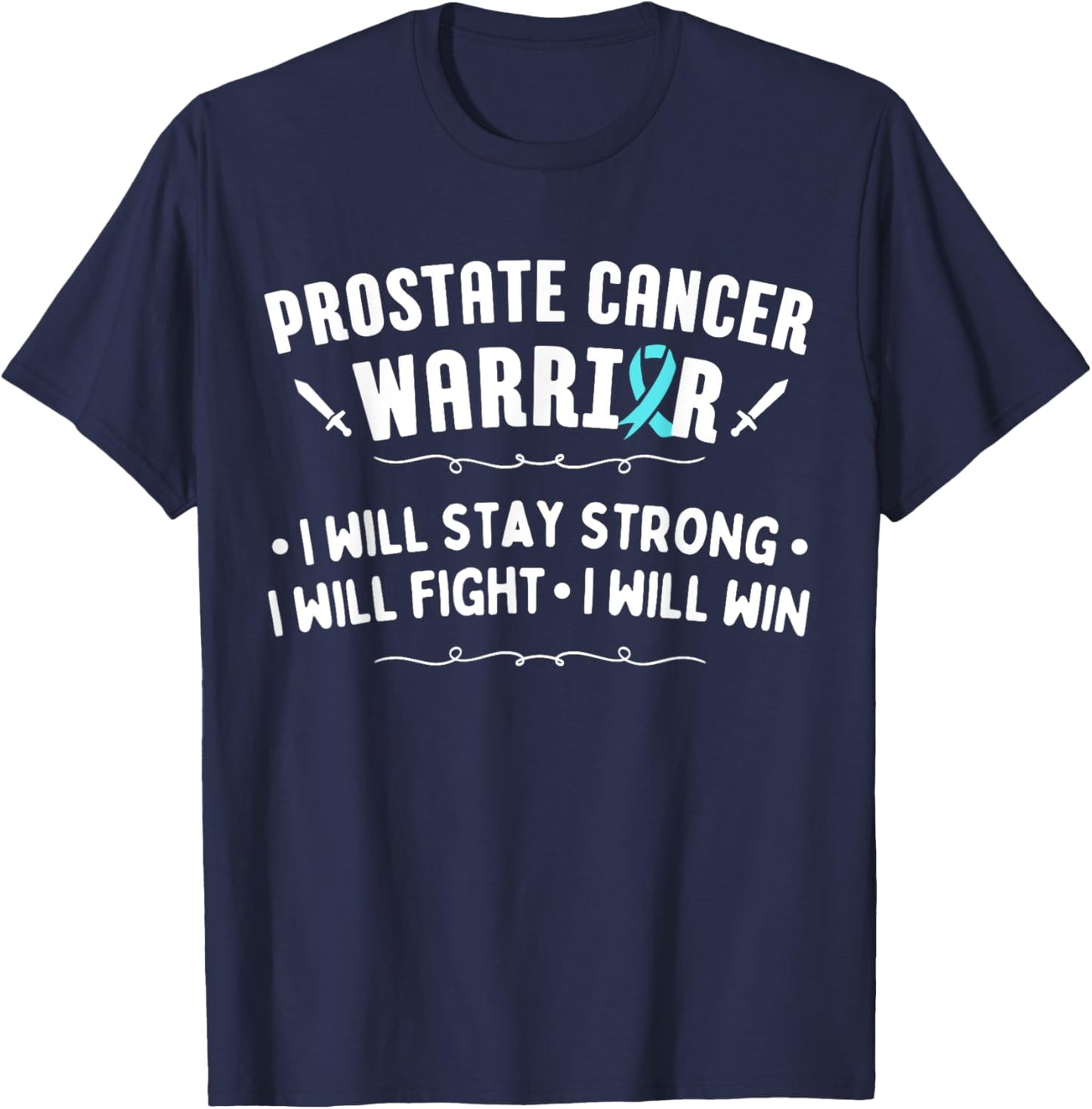 Prostate Cancer Warrior Fight Win T-Shirt - T-Shirt | Navy