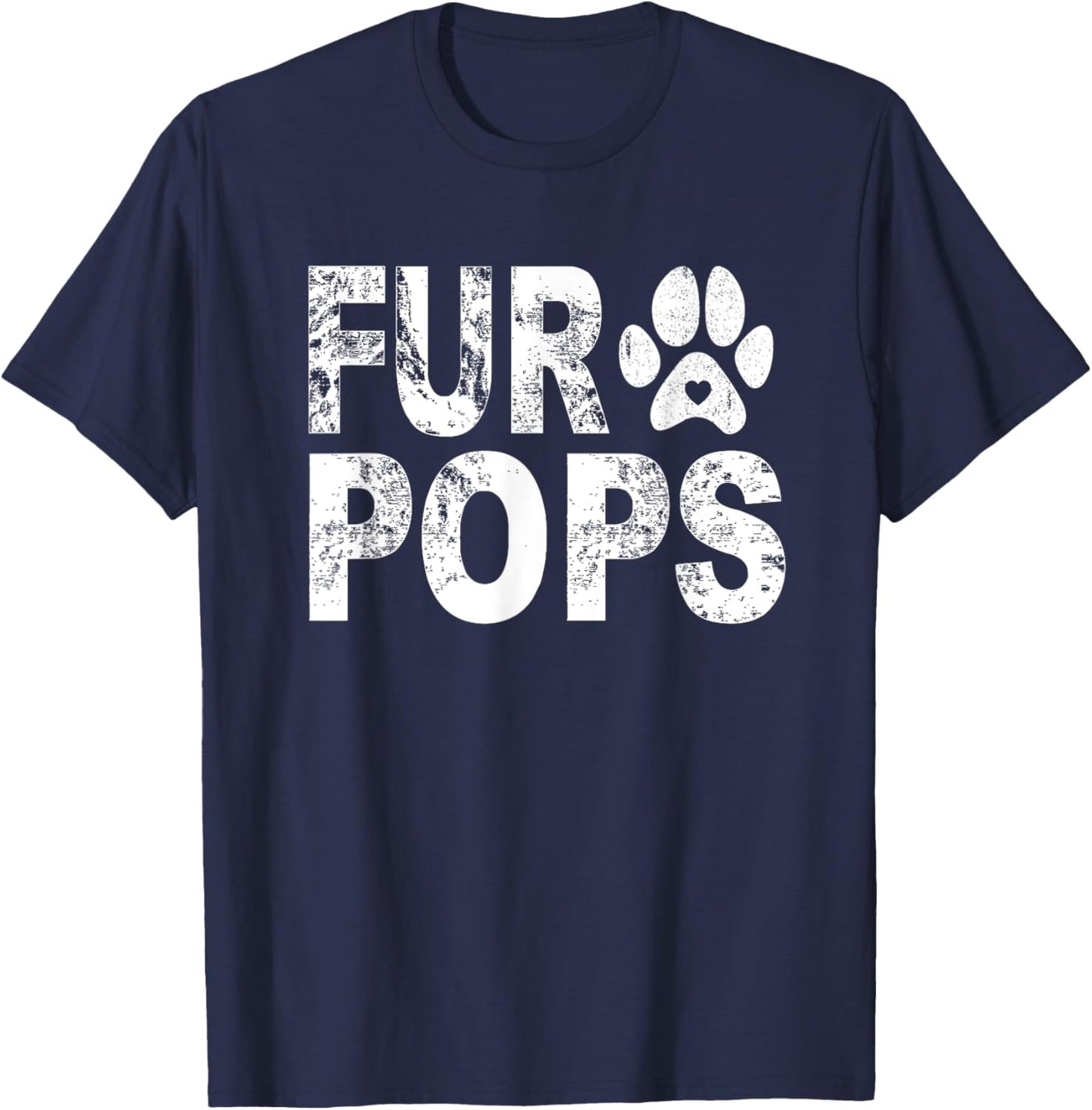 Funny Fur Pops Shirt Pet Lover Dog Dad Fathers Day T-Shirt - T-Shirt | Navy