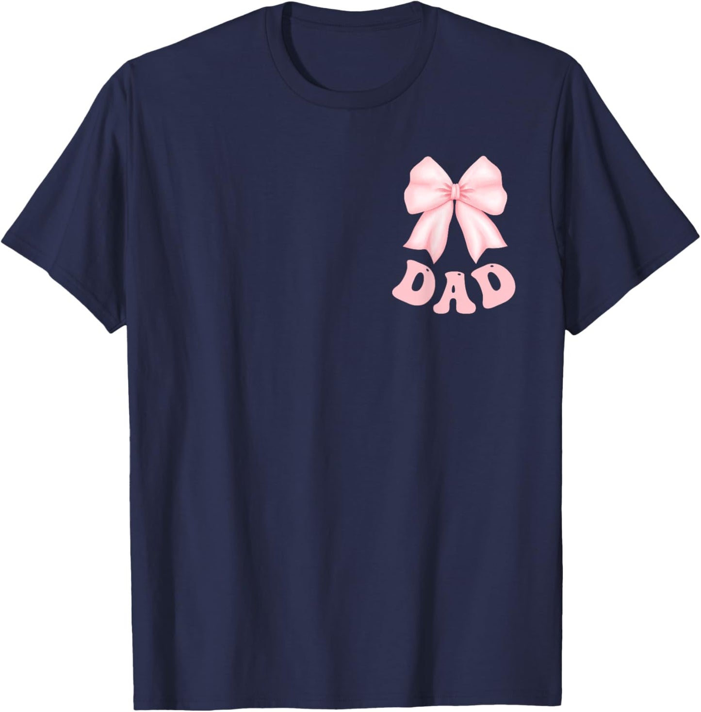 Dad of The Birthday Girl Pink Coquette Bow Family Party T-Shirt - T-Shirt | Navy