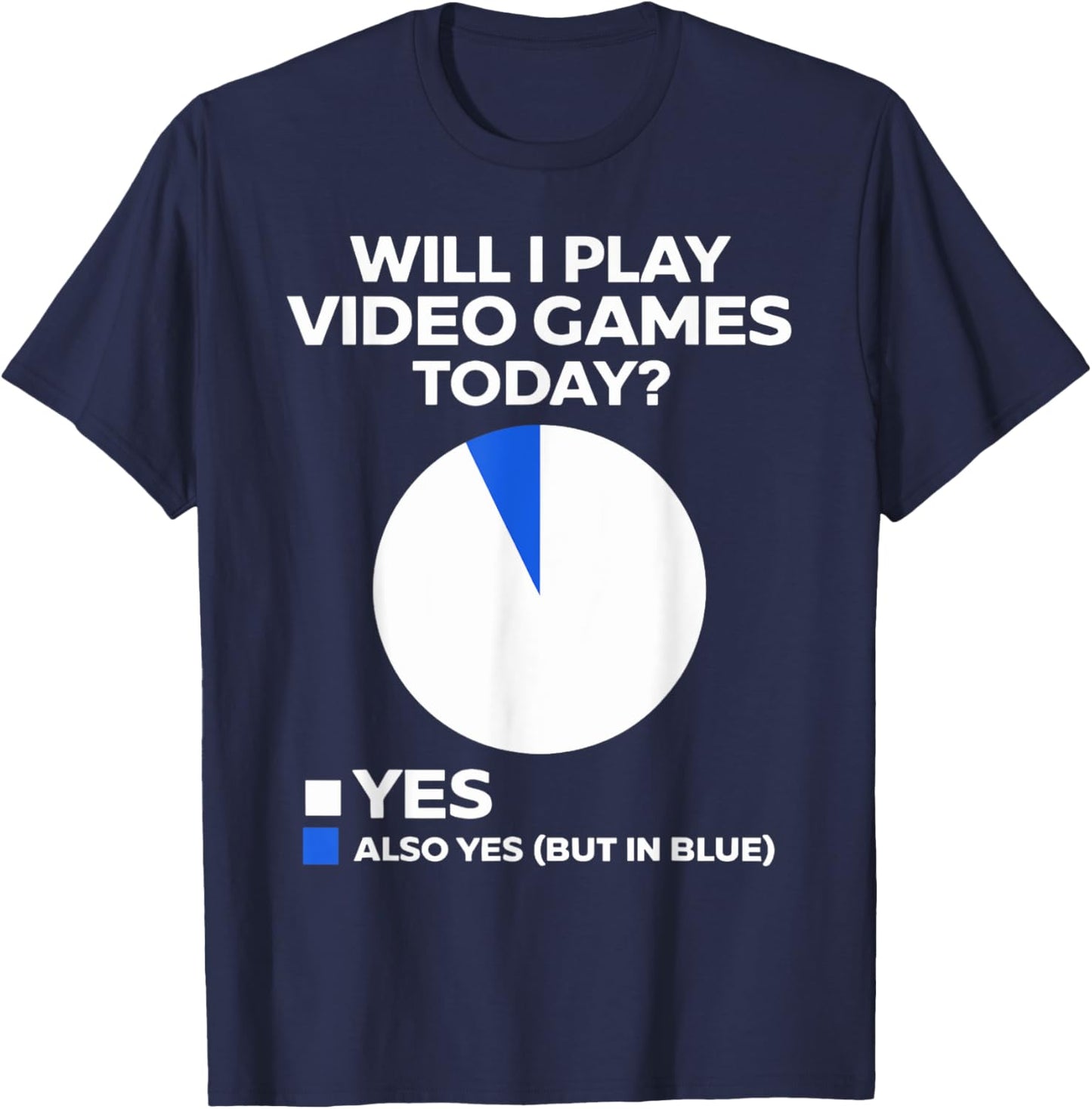 Will I play Video Games today Funny Gamer Players T-Shirt - T-Shirt | Navy