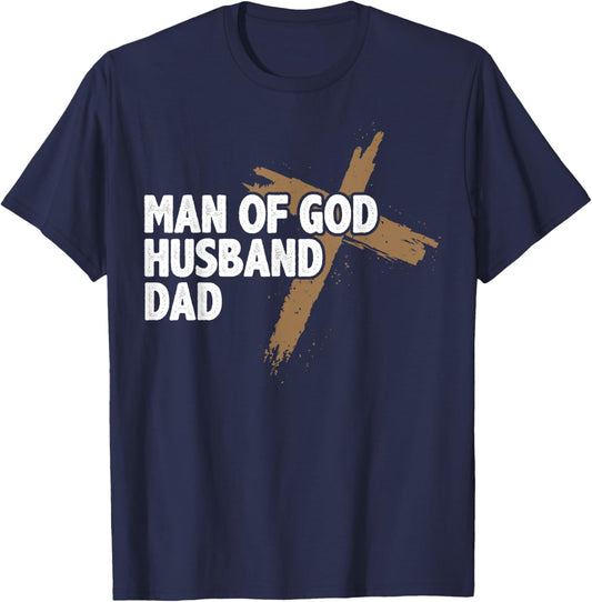 Christian Lovers Man of God Dad Jesus Faith Man of God Dad T-Shirt - T-Shirt | Navy