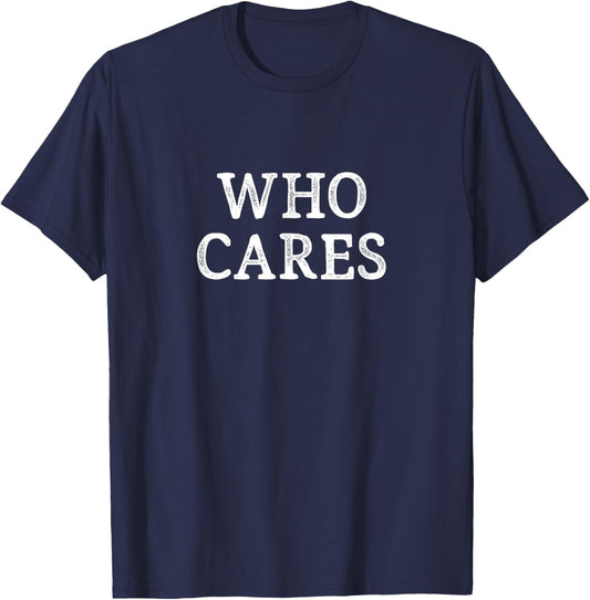 Who Cares - Vintage Style T-Shirt - T-Shirt | Navy