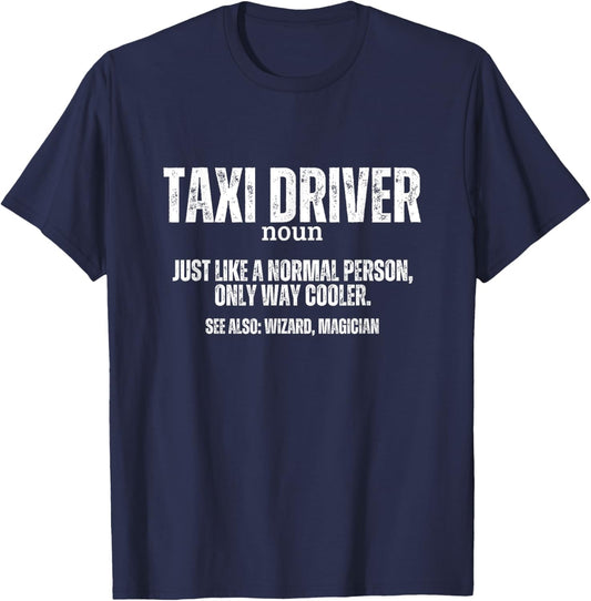 Taxi Driver Definition Funny Taxi Driver T-Shirt - T-Shirt | Navy