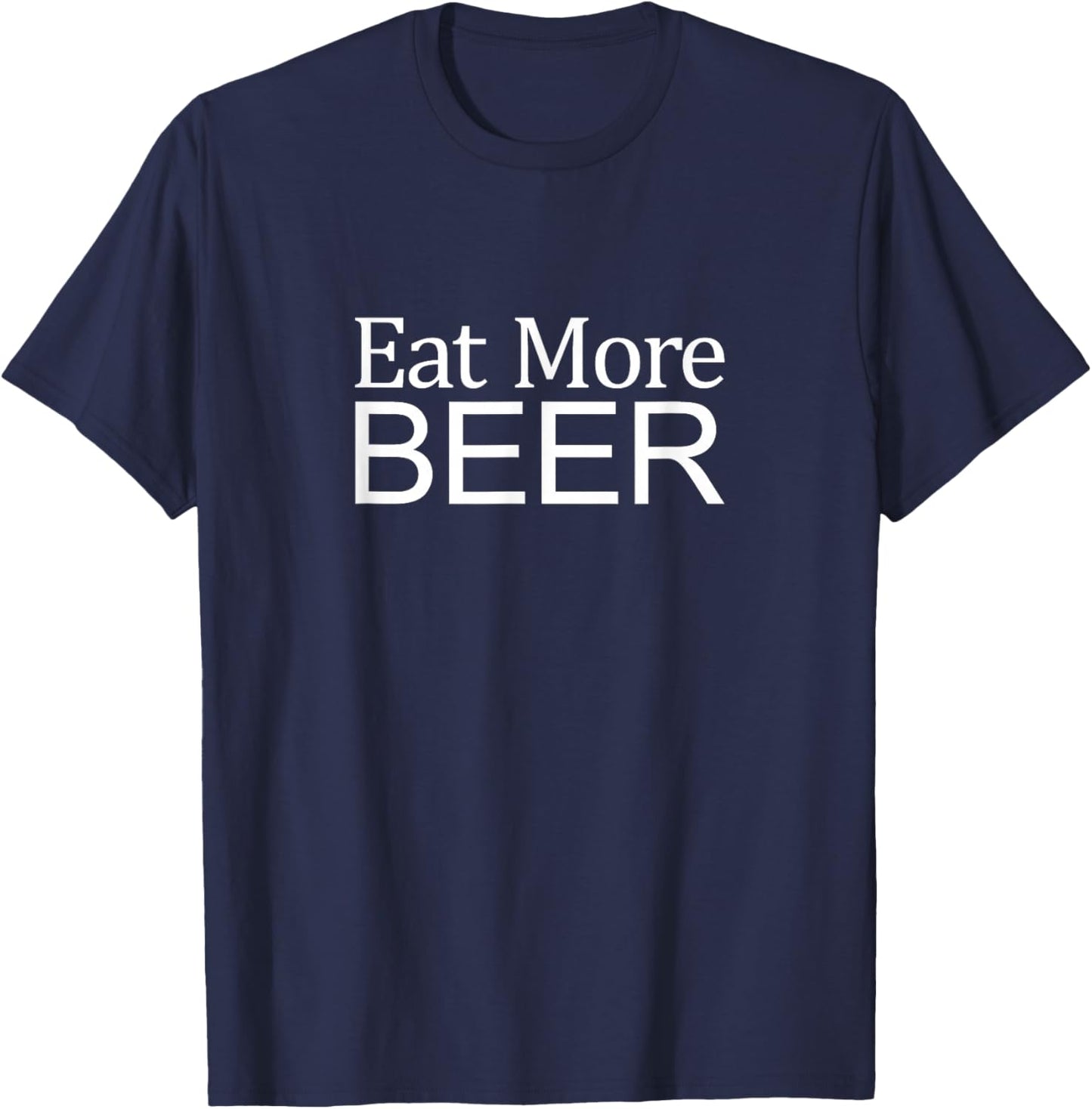 Eat More Beer T-Shirt - T-Shirt | Navy