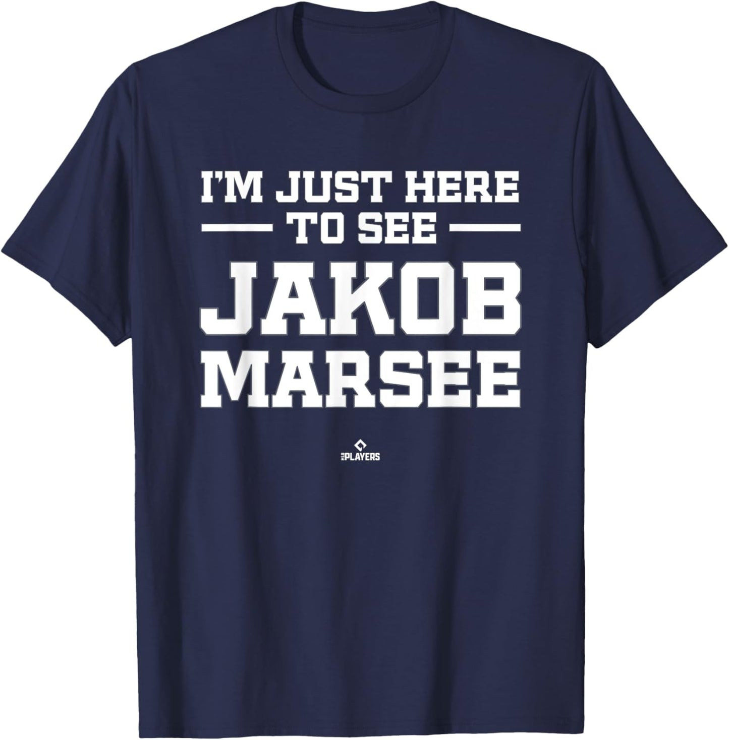 I'm Here to See Jakob Marsee Prospect Baseball Fan Gear T-Shirt - T-Shirt | Navy