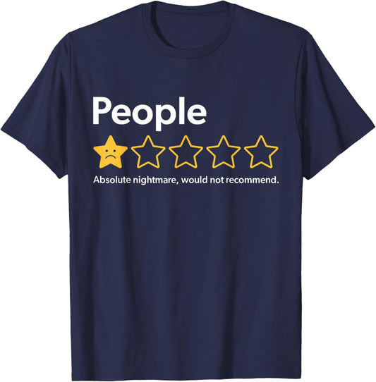 People 1 Star Absolute Nightmare Would Not Recommend Funny T-Shirt - T-Shirt | Navy