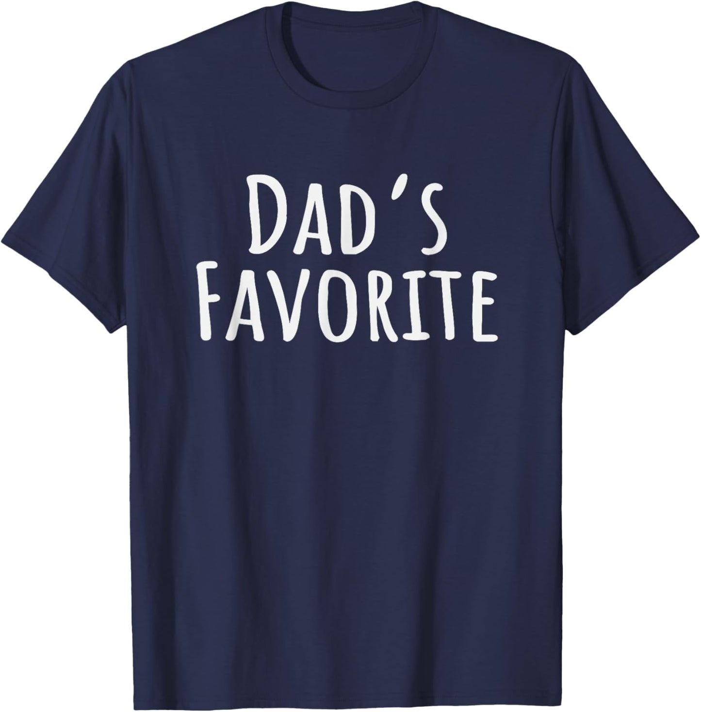 Dad's Favorite Son Daughter I'm Dads Favorite T-Shirt - T-Shirt | Navy