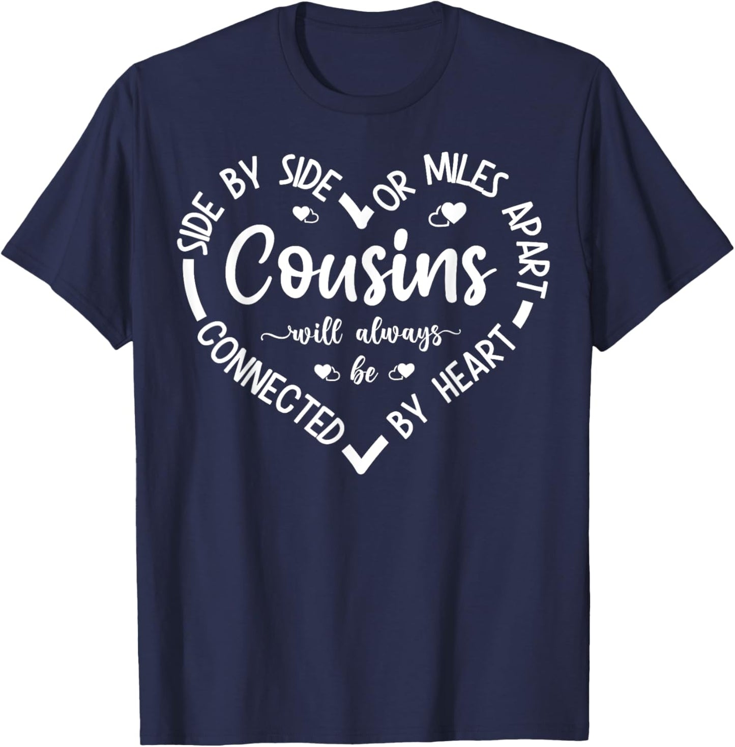 Cousins Side By Side Or Miles Apart Sisters Will Always T-Shirt - T-Shirt | Navy