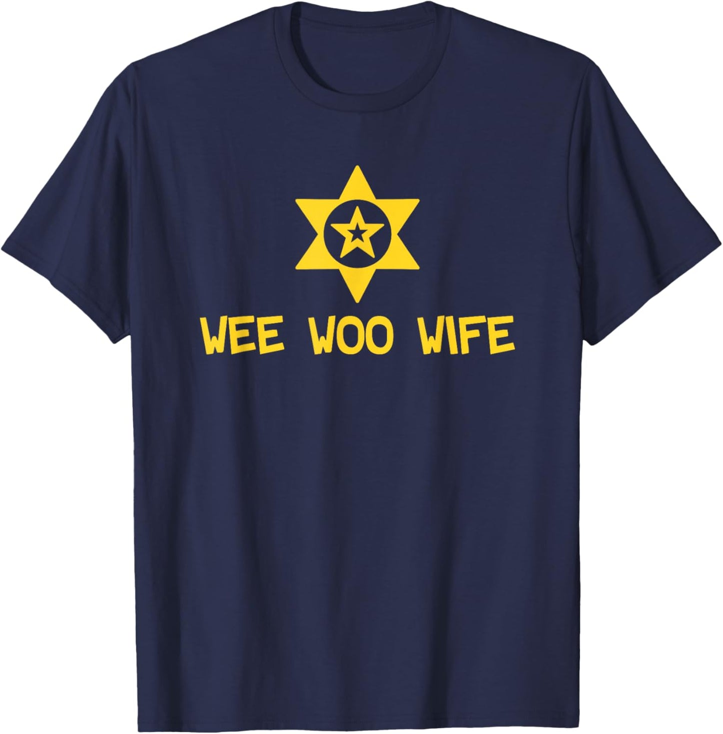 Police Wife Police Official Policeman Wife Wee Woo Wife T-Shirt - T-Shirt | Navy