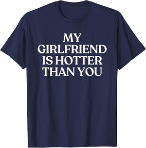 My Girlfriend is Hotter Than You Y2K Trendy Back T-Shirt - T-Shirt | Navy