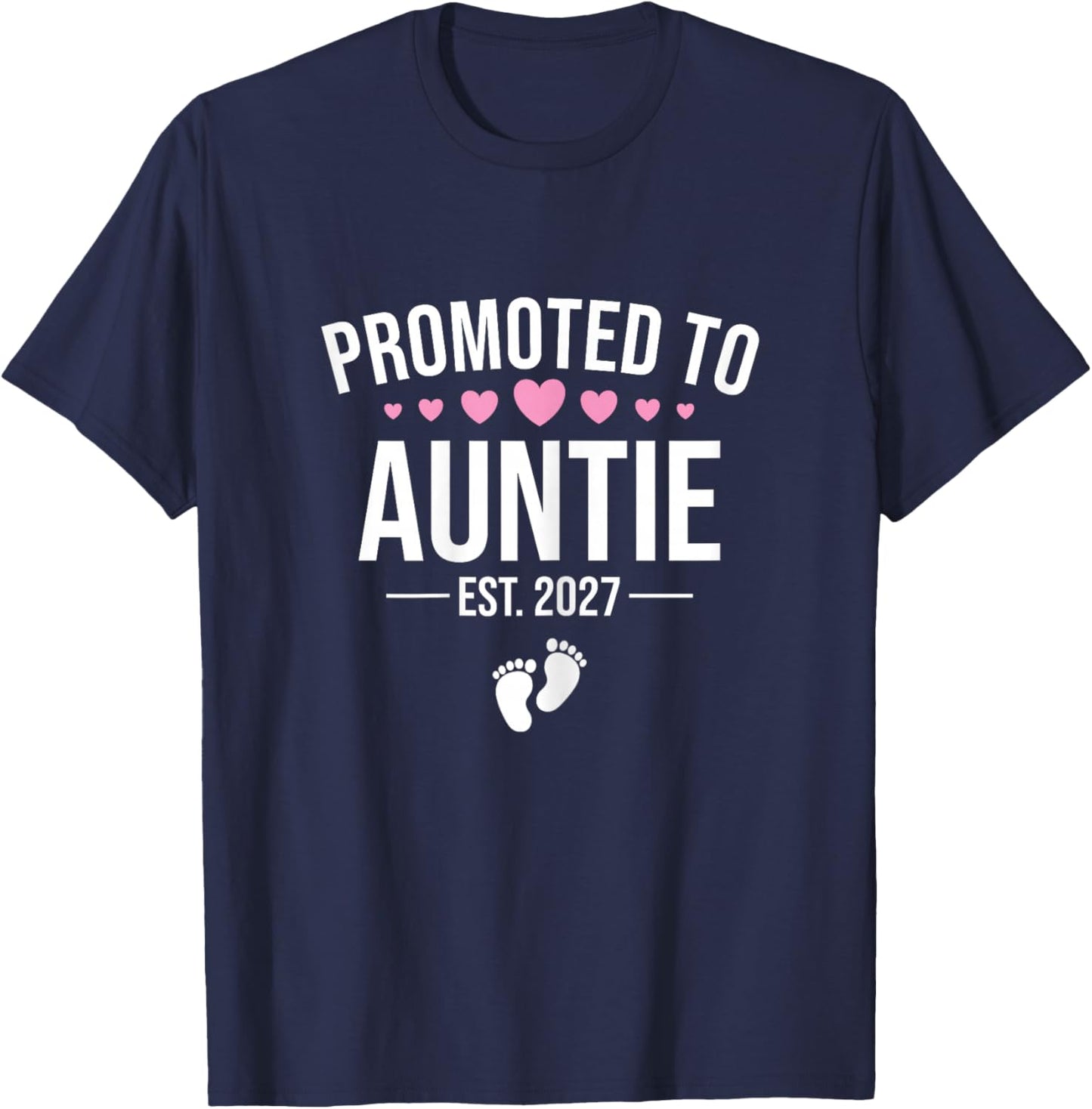 Promoted to Auntie Est 2027, New Aunt 2027 T-Shirt - T-Shirt | Navy