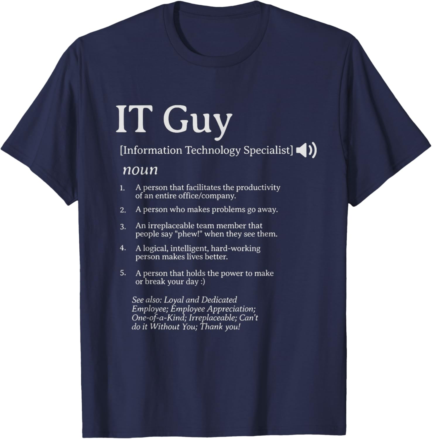 IT Guy Definition Employee Appreciation IT Specialist T-Shirt - T-Shirt | Navy