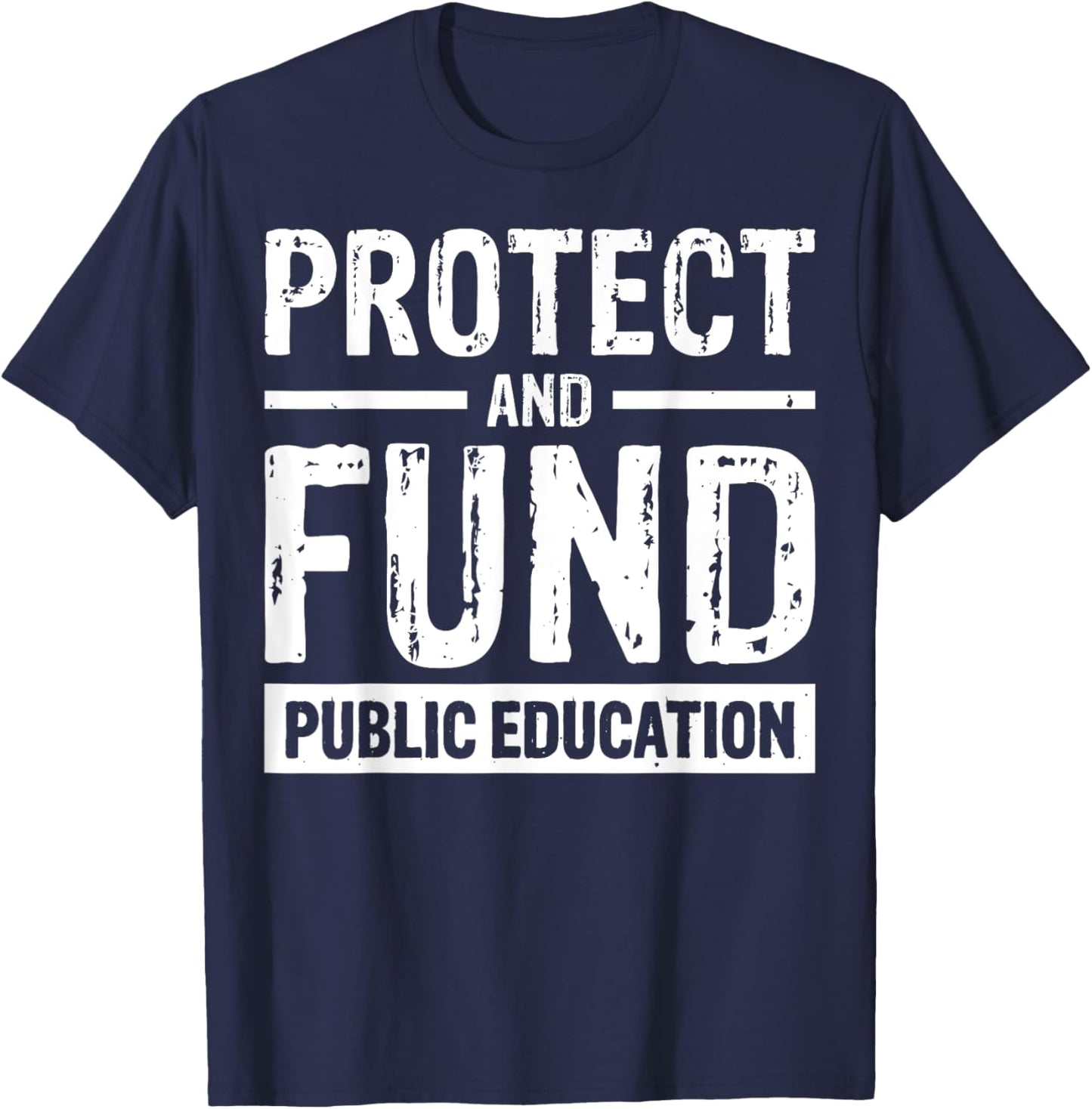 Protect And Fund Public Education T-Shirt - T-Shirt | Navy