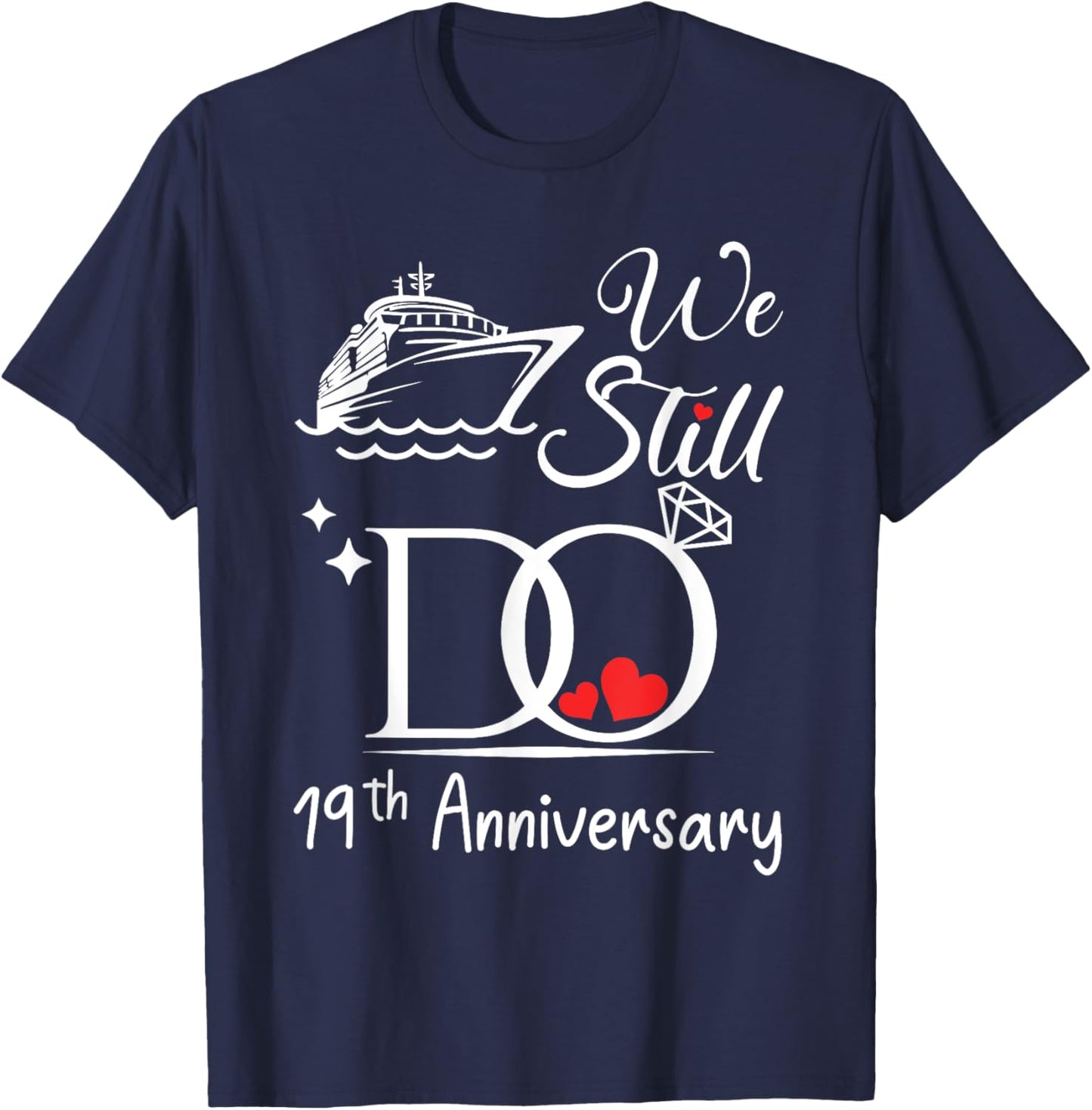 We Still Do 19th Marriage Wedding Anniversary Cruise Couple T-Shirt - T-Shirt | Navy