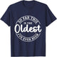 So Far This Is The Oldest I Have Ever Been T-Shirt - T-Shirt | Navy