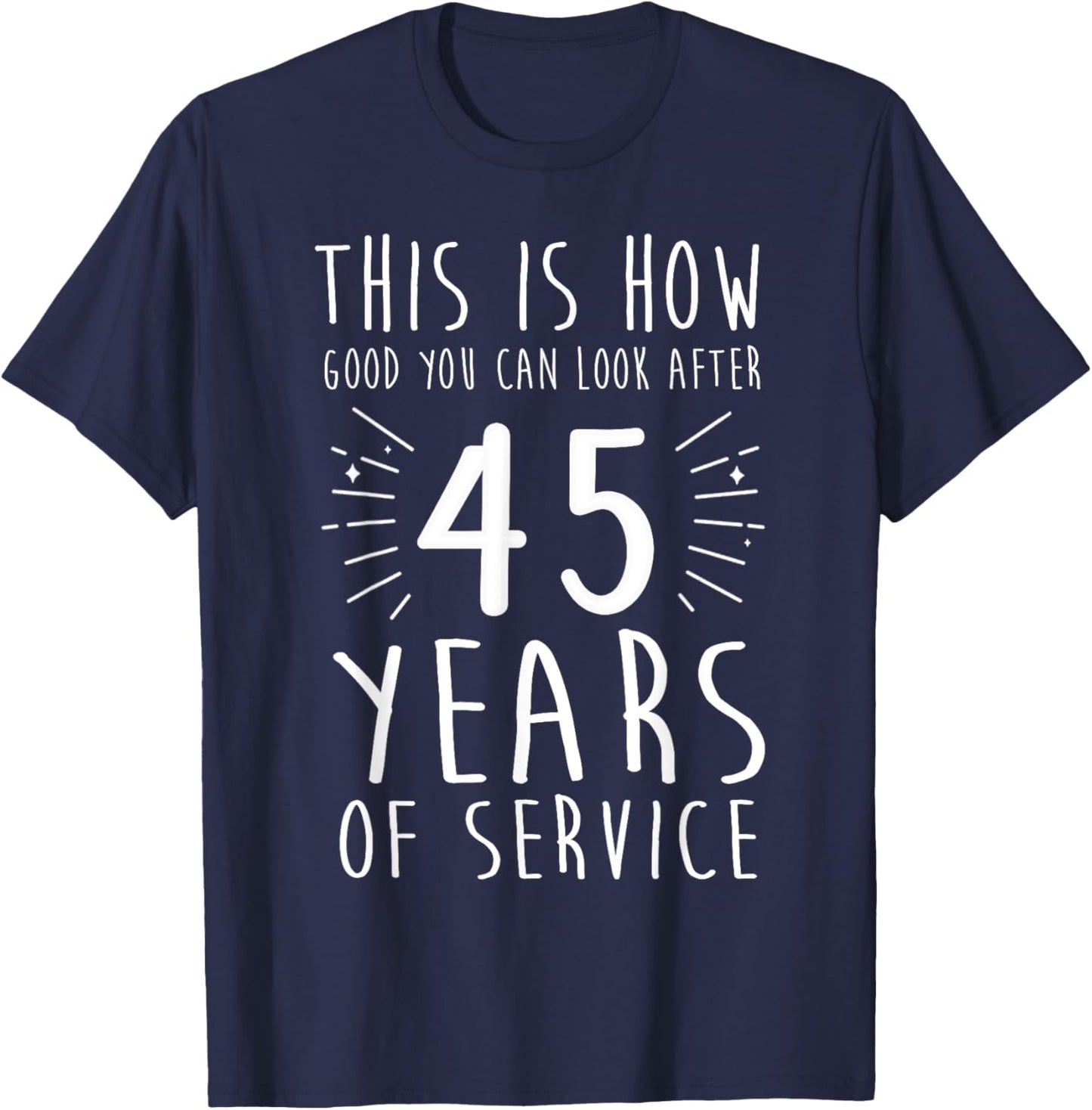 45 Years of Work Anniversary 45 Years of Service Employees T-Shirt - T-Shirt | Navy