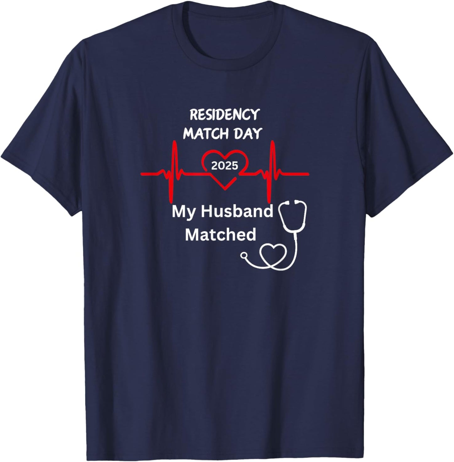 2025 Medical Residency Match Day My husband matched T-Shirt - T-Shirt | Navy