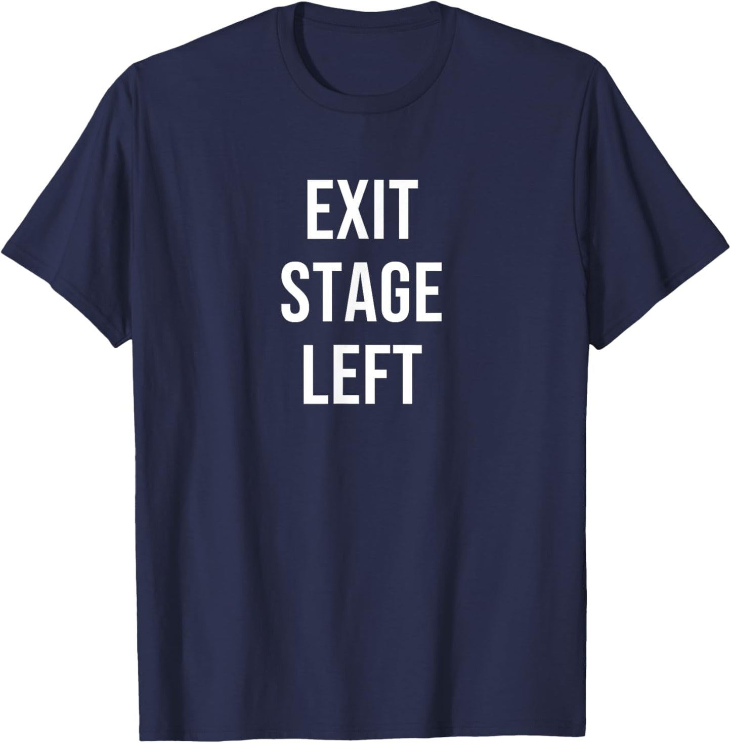 Exit Stage Left T-Shirt - T-Shirt | Navy