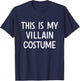 This is My Villain Costume Halloween T-Shirt - T-Shirt | Navy