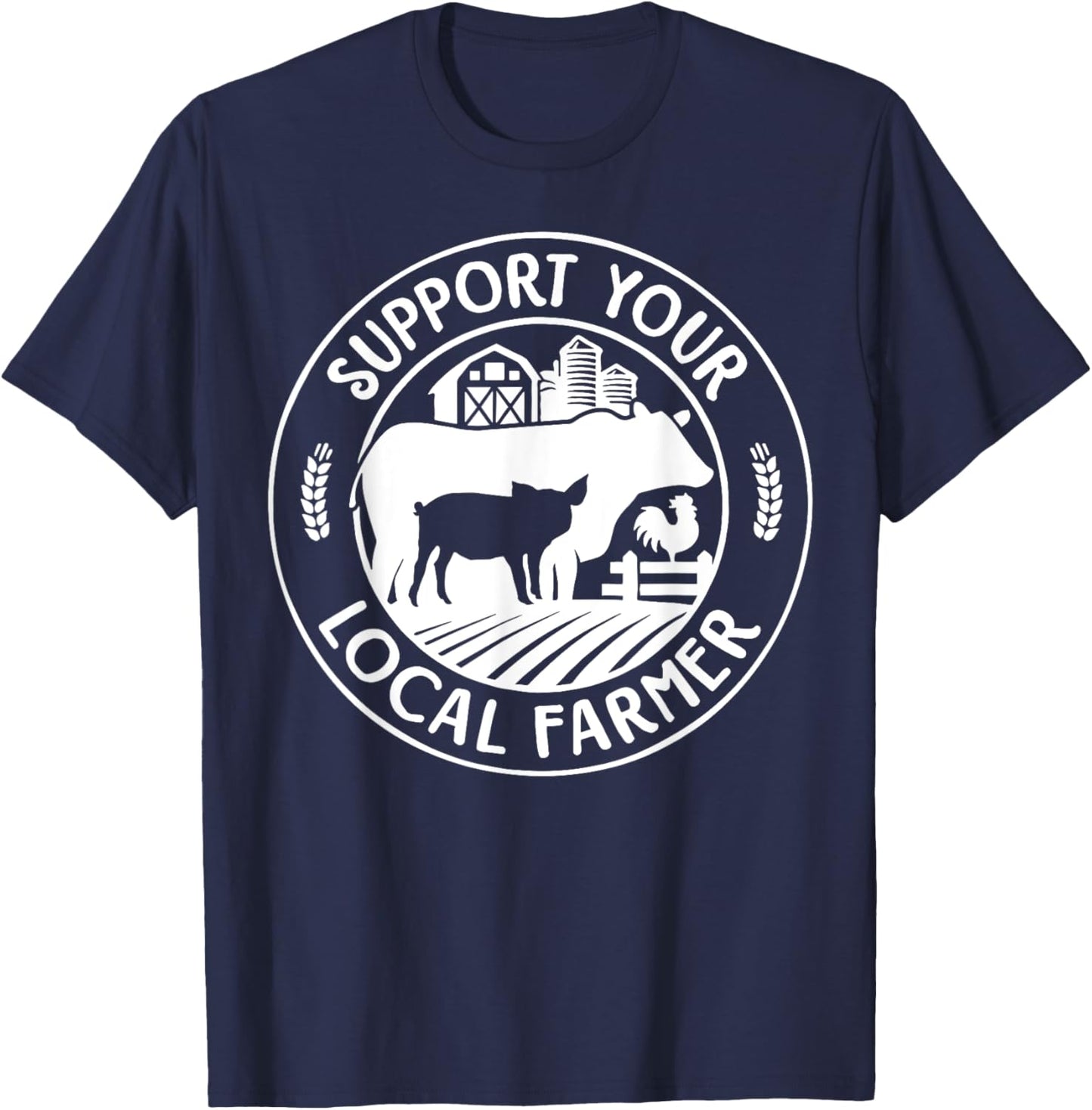 Support Your Local Farmers Pride Farm Country Farming Funny T-Shirt - T-Shirt | Navy