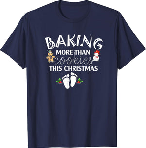 Baking More Than Cookies This Year Christmas Baker Pregnancy T-Shirt - T-Shirt | Navy